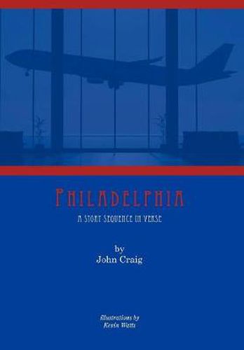 Cover image for Philadelphia a Story Sequence in Verse