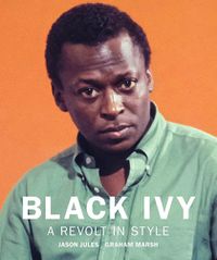 Cover image for Black Ivy: A Revolt In Style