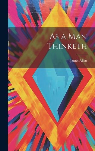 Cover image for As a man Thinketh