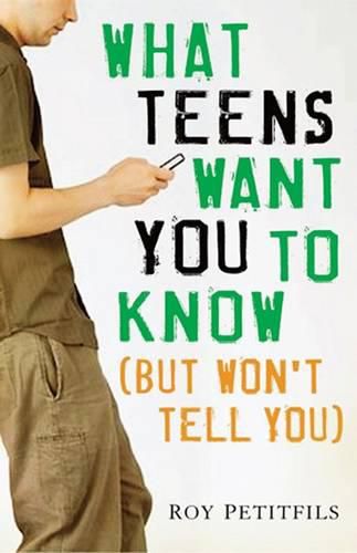 Cover image for What Teens Want You to Know: (but Won't Tell You)
