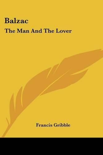 Cover image for Balzac: The Man and the Lover