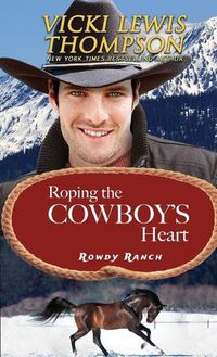 Cover image for Roping the Cowboy's Heart