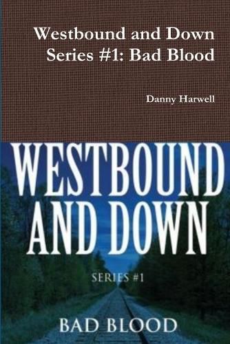 Cover image for Westbound and Down Series #1: Bad Blood