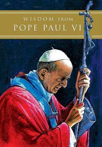 Cover image for Wisdom from Pope Paul VI