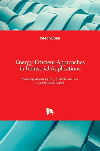 Cover image for Energy-Efficient Approaches in Industrial Applications