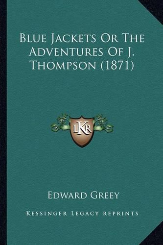 Blue Jackets or the Adventures of J. Thompson (1871)