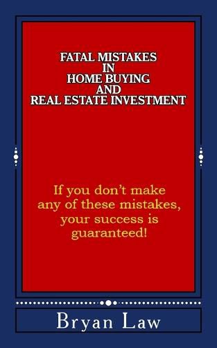 Cover image for Fatal Mistakes in Home Buying and Real Estate Investment