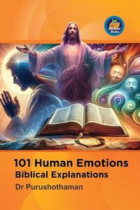 Cover image for 101 Human Emotions; Biblical Explanations