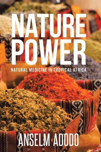 Cover image for Nature Power: Natural Medicine in Tropical Africa