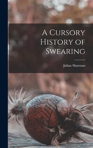 Cover image for A Cursory History of Swearing