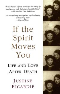 Cover image for If the Spirit Moves You: Life and Love after Death