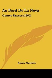 Cover image for Au Bord de La Neva: Contes Russes (1865)