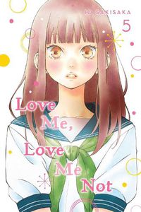Cover image for Love Me, Love Me Not, Vol. 5
