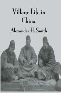 Cover image for Village Life In China: A Study in Sociology