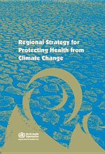 Cover image for Regional strategy for protecting health from climate change