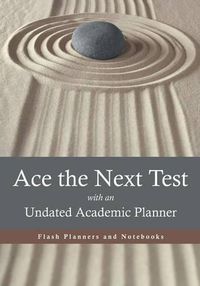 Cover image for Ace the Next Test with an Undated Academic Planner