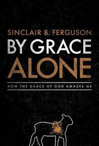 Cover image for By Grace Alone