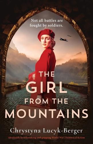 Cover image for The Girl from the Mountains: Absolutely heartbreaking and gripping World War 2 historical fiction