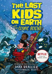 Cover image for The Last Kids on Earth and the Cosmic Beyond
