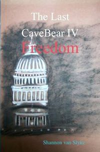 Cover image for The Last CaveBear IV Freedom