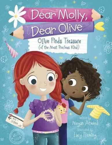 Dear Molly Dear Olive - Olive Finds Treasure (of the Most Precious Kind)