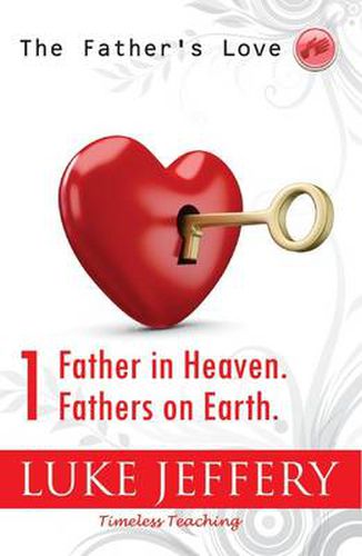 Cover image for Father in Heaven. Fathers on Earth.