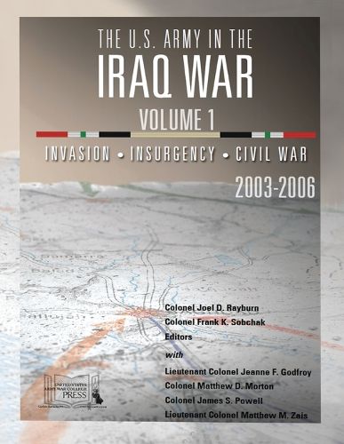 Cover image for The U.S. Army in the Iraq War - Volume 1