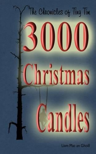 Cover image for The Chronicles of Tiny Tim: 3000 Candles