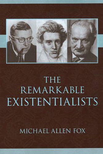 The Remarkable Existentialists