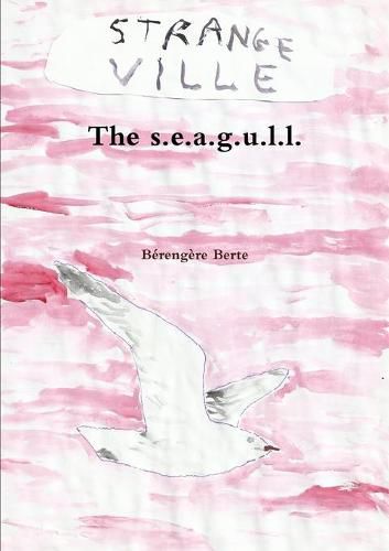 Cover image for The s.e.a.g.u.l.l.