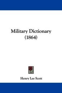 Cover image for Military Dictionary (1864)
