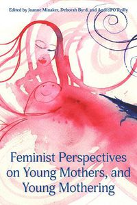 Cover image for Feminist Perspectives on Young Mothers and Young Mothering
