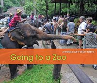 Cover image for Going to a Zoo