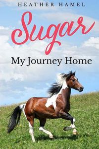 Cover image for Sugar: My Journey Home