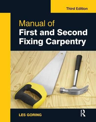 Cover image for Manual of First and Second Fixing Carpentry, 3rd ed