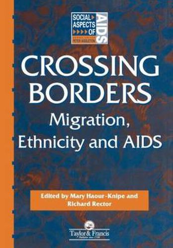 Cover image for Crossing Borders: Migration, Ethnicity and AIDS