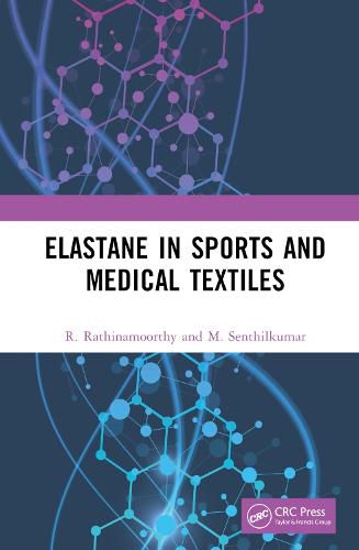 Cover image for Elastane in Sports and Medical Textiles: Properties, Production and Applications