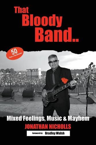 Cover image for That Bloody Band: 50 Years a Bandleader: Mixed Feelings, Music and Mayhem