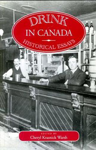 Cover image for Drink in Canada: Historical Essays