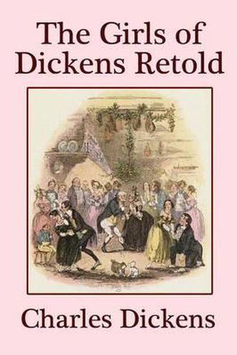 Cover image for The Girls of Dickens Retold