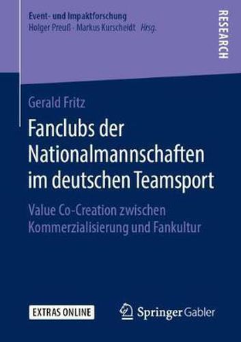 Cover image for Fanclubs Der Nationalmannschaften Im Deutschen Teamsport: Value Co-Creation Zwischen Kommerzialisierung Und Fankultur