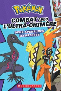 Cover image for Pokemon: N Degrees 1 - Combat Avec l'Ultra-Chimere