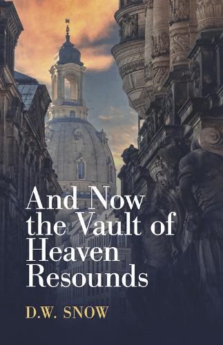 Cover image for And Now the Vault of Heaven Resounds