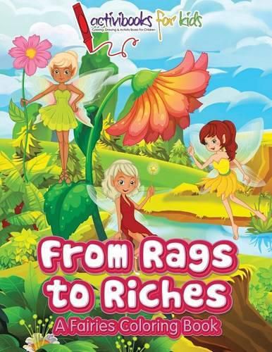 From Rags to Riches: A Fairies Coloring Book