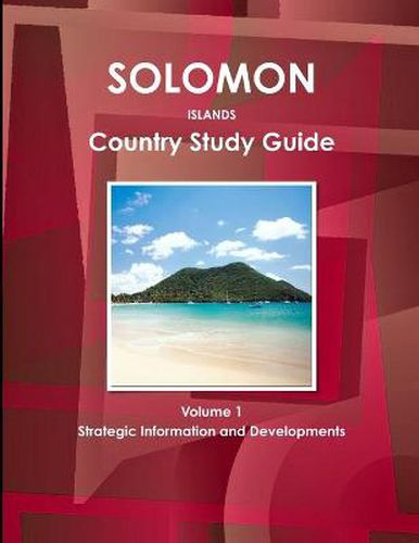 Cover image for Solomon Islands Country Study Guide Volume 1 Strategic Information and Developments