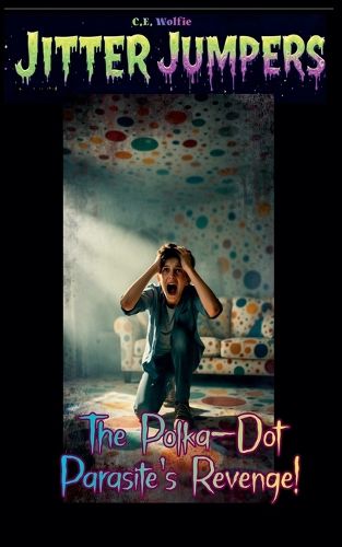 Cover image for The Polka-Dot Parasite's Revenge!