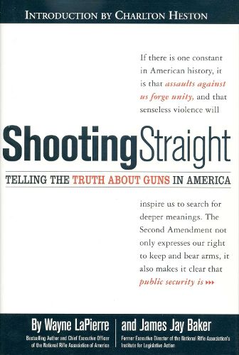 Shooting Straight: Telling the Truth About Guns in America