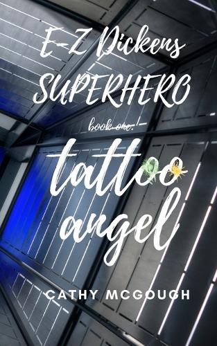 E-Z Dickens Superhero Book One: Tattoo Angel