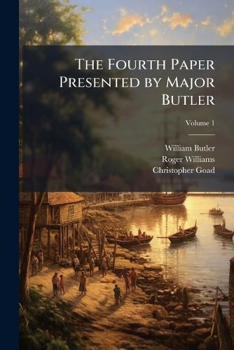 Cover image for The Fourth Paper Presented by Major Butler, Volume 1