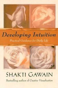 Cover image for Developing Intuition: Practical Guidance for Daily Life